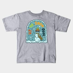 Up to Snow Good Kids T-Shirt